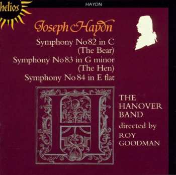 Album Joseph Haydn: Symphony No 82 In C 'The Bear' • Symphony No 83 In G Minor 'The Hen' • Symphony No 84 in E Flat