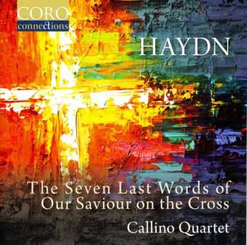 Album Joseph Haydn: The Seven Last Words Of Our Saviour On The Cross