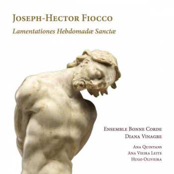 Album Joseph Hector Fiocco: Lamentationes Hebdomadae Sanctae - Lamentationen Für Die Karwoche