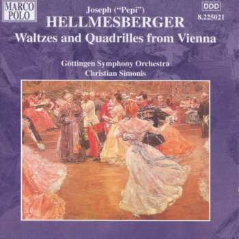 Joseph Hellmesberger: Waltzes And Quadrilles From Vienna
