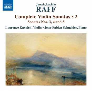 Album Joseph Joachim Raff: Complete Violin Sonatas • 2