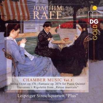 Joseph Joachim Raff: Kammermusik Vol.3