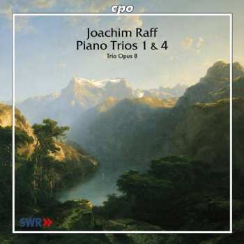 Album Joseph Joachim Raff: Piano Trios No 1 & 4