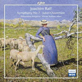 Album Joseph Joachim Raff: Symphony No. 7 • Jubel-Ouvertüre