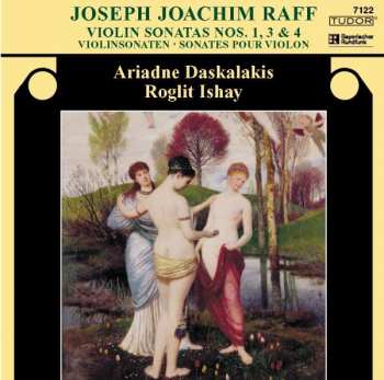 Album Joseph Joachim Raff: Violinsonaten Nr.1,3,4