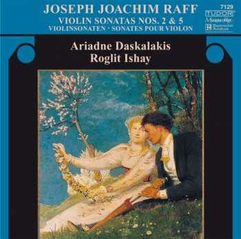 Album Joseph Joachim Raff: Violinsonaten Nr.2 & 5