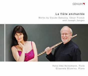 Joseph Jongen: Hans-udo Heinzmann - La Flute Enchantee