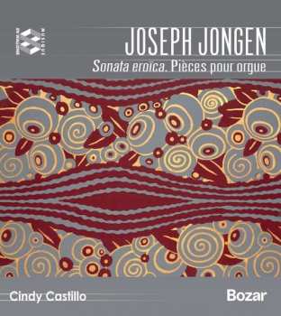 Album Joseph Jongen: Sonata Eroica Op.94
