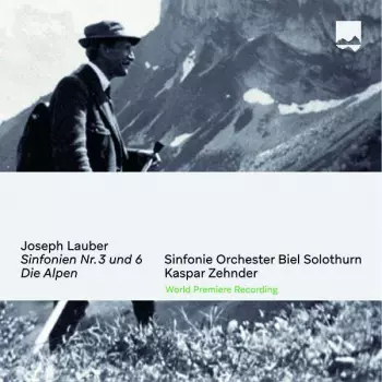 Symphonien Nr.3 H-moll & Nr.6 D-dur "die Alpen"