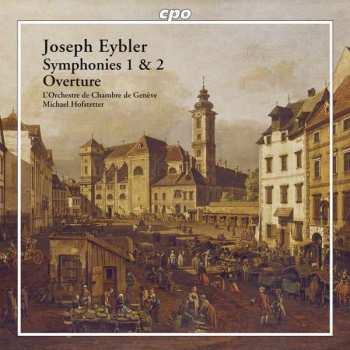 Album Joseph Leopold Eybler: Symphonies 1 & 2 • Overture