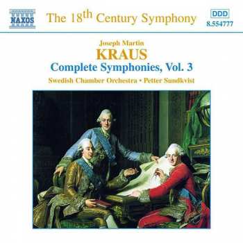 Joseph Martin Kraus: Samtliga Symfonier, Vol. 3