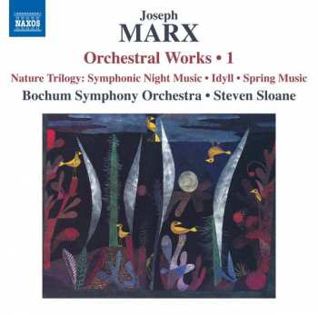 Album Joseph Marx: Orchestral Works • 1