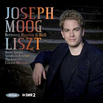 Album Joseph Moog: Between Heaven & Hell, Liszt