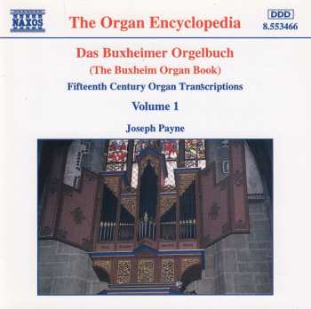 Joseph Payne: Das Buxheimer Orgelbuch = The Buxheim Organ Book  - Volume 1 (Fifteenth Century Organ Transcriptions)