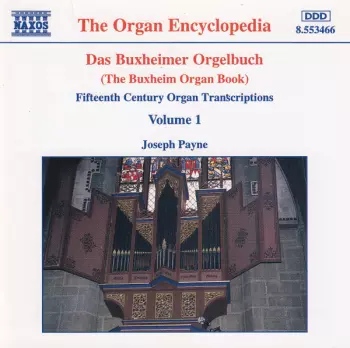 Das Buxheimer Orgelbuch = The Buxheim Organ Book  - Volume 1 (Fifteenth Century Organ Transcriptions)