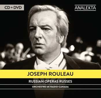Album Joseph Rouleau: Russian Operas = Operas Russes
