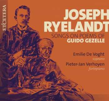 Joseph Ryelandt: Lieder Nach Gedichten Von Guido Gezelle