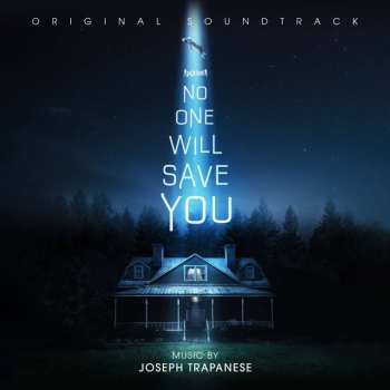 Album Joseph Trapanese: No One Will Save You