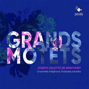 Joseph Valette de Montigny: Grands Motets