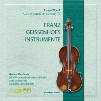 Joseph Wölfl: String Quartets, Op. 4 & Op. 10