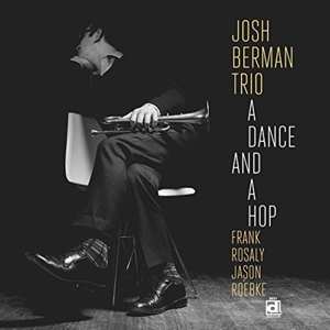Album Josh Berman Trio: A Dance And A Hop
