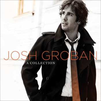 Josh Groban: A Collection