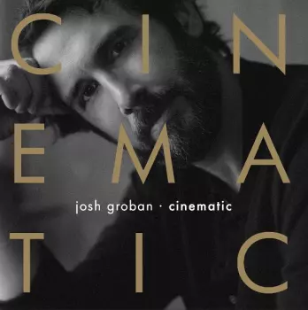 Josh Groban: Cinematic