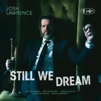 Josh Lawrence: Still We Dream