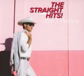 Album Josh Pearson: The Straight Hits!