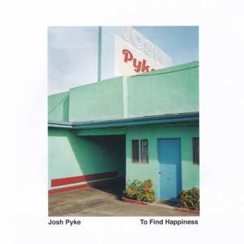 CD Josh Pyke: To Find Happiness 478088