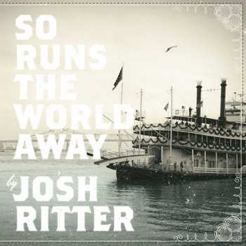 Album Josh Ritter: So Runs The World Away