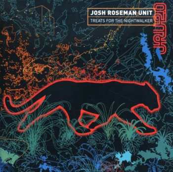 Album Josh Roseman Unit: Treats For The Nightwalker