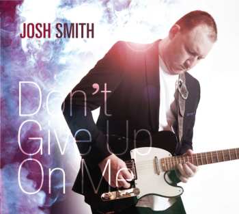 CD Josh Smith: Don't Give Up On Me 487478
