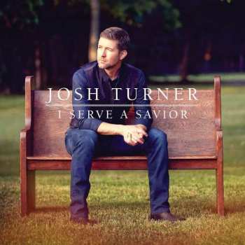 Album Josh Turner: I Serve A Savior