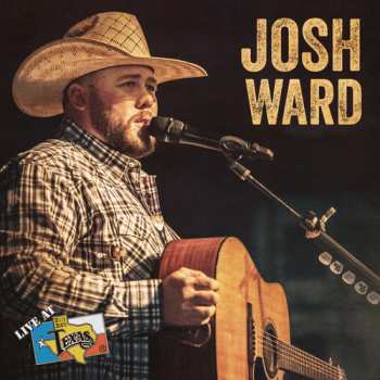 Album Josh Ward: Live At Billy Bob's Texas: Josh Ward