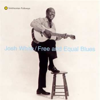 Album Josh White: Free And Equal Blues