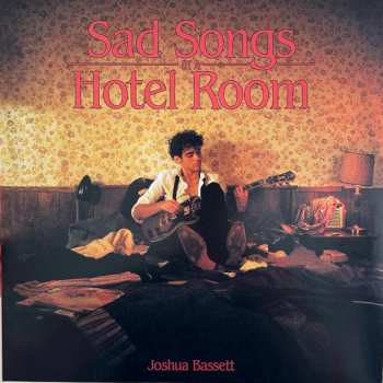 Album Joshua Bassett: Sad Songs In A Hotel Room