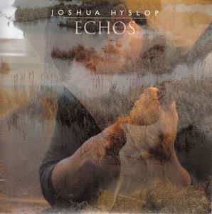 LP Joshua Hyslop: Echos 47734