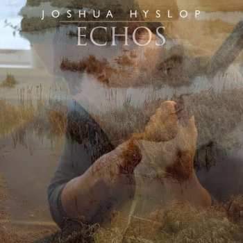 CD Joshua Hyslop: Echos 47733