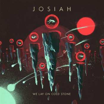 Album Josiah: We Lay On Cold Stone