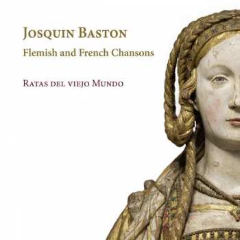 CD Josquin Baston: Flemish And French Chansons 493849