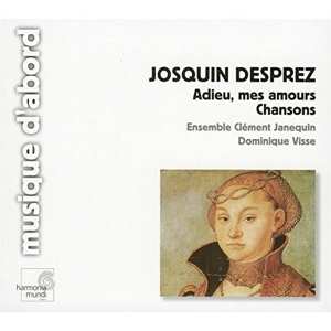Album Josquin Des Prés: Adieu, Mes Amours • Chansons