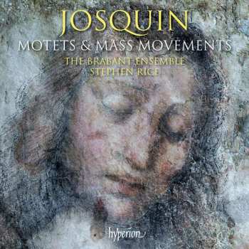 Album Josquin Des Prés: Motets & Mass Movements