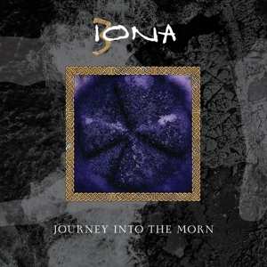 Iona: Journey Into The Morn