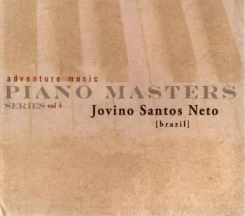 Jovino Santos Neto: Piano Masters Vol. 4