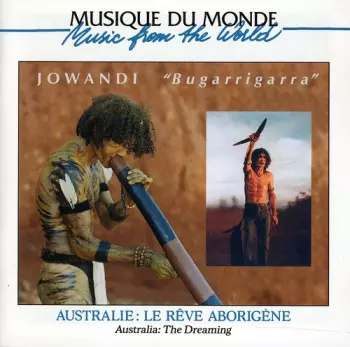 Wayne Jowandi Barker: Bugarrigarra (Australie: Le Rêve Aborigène = Australia: The Dreaming)