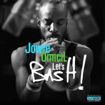Album Jowee Omicil: Let's Bash!