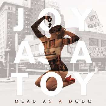 Album Joy As A Toy: Dead As A Dodo