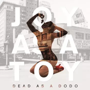 Joy As A Toy: Dead As A Dodo