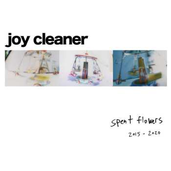 Album Joy Cleaner: Spent Flowers